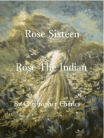 Rose Sixteen: Rose, the Indian