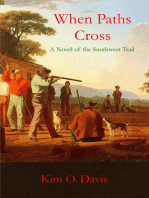 When Paths Cross: A Novel of the Southwest Trail