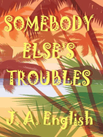 Somebody Else's Troubles