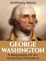 George Washington: A Biography of an American President