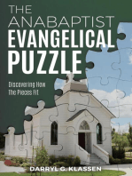 The Anabaptist Evangelical Puzzle: Discovering How the Pieces Fit