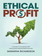 Ethical Profit: A Guide to Increasing Profit Using Sustainable Business Practices