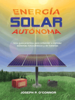 Energía solar autónoma: Una guía práctica para entender  e instalar sistemas fotovoltaicos y de baterías