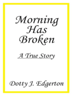 Morning Has Broken: A True Story