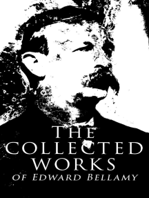 The Complete Works of Edward Bellamy