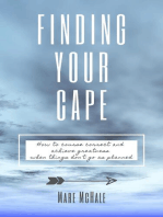 Finding Your Cape: How to Course Correct and Achieve Greatness When Things Don't Go As Planned