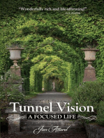 Tunnel Vision: A Focused Life