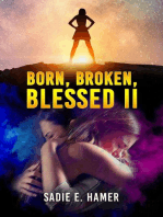 Born, Broken, Blessed II