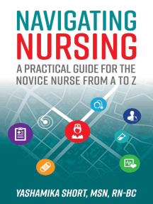 Navigating Nursing: A Practical Guide for the Novice Nurse from A to Z