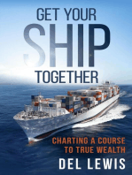 Get Your Ship Together: A Mariner's Guide To True Wealth
