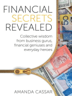 Financial Secrets Revealed: Collective Wisdom from Business Gurus, Financial Geniuses and Everyday Heroes