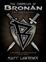 The Chronicles of Bronan the Barbarian: A Humor Compendium 2010-2013