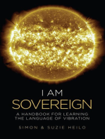 I Am Sovereign: A Handbook for Learning the Language of Vibration