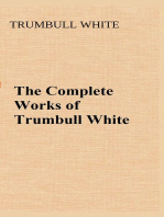 The Complete Works of Trumbull White