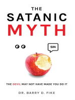 The Satanic Myth: The Devil May Not Have Made You Do It!