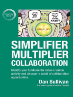 Simplifier-Multiplier Collaboration: Identify your fundamental value-creation activity and discover a world of collaboration opportunities.