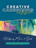 Creative Caregiving and Beyond: Helping Mom & Dad