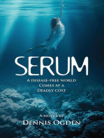 SERUM: A disease-free world comes at a deadly cost