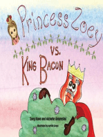 Princess Zoey vs King Bacon