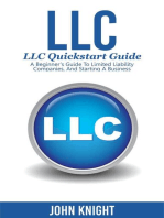 LLC: LLC Quick start guide - A beginner's guide to Limited liability companies, and starting a business