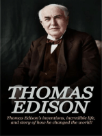 Thomas Edison: Thomas Edison's Inventions, Incredible Life, and Story of How He Changed the World