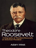 Theodore Roosevelt: A biography of Theodore Roosevelt, an American President