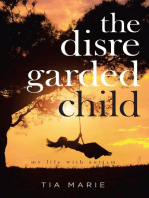 The Disregarded Child: my life with autism