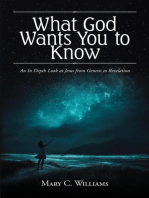 What God Wants You to Know: An In Depth Look at Jesus from Genesis to Revelation