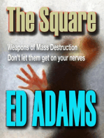 The Square: Weapons of Mass Destruction - don't let them get on your nerves