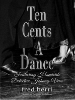 Ten Cents A Dance: Featuring Homicide Detective Johnny Vero