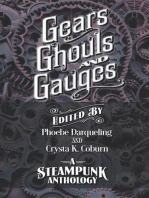 Gears, Ghouls, and Gauges: A Steampunk Anthology (Second Edition)