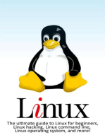 Linux: The ultimate guide to Linux for beginners, Linux hacking, Linux command line, Linux operating system, and more!