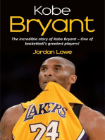 Kobe Bryant: The incredible story of Kobe Bryant - one of basketball's greatest players!