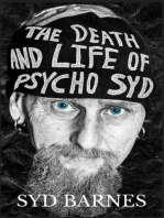 The Death and Life of Psycho Syd: Part One Foxtrot uniform Charlie Kilo