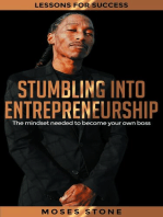 Stumbling Into Entrepreneurship: Lessons For Success. The mindset needed to become your own boss