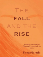 The Fall and The Rise: A Teacher's Own Journey Following A Traumatic Brain Injury