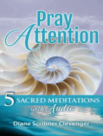 Pray Attention: 5 Sacred Meditations with Audio