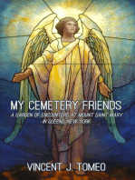 My Cemetery Friends: A Garden of Encounters at Mount Saint Mary  in Queens, New York