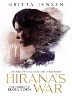 Hirana's War: The fates of two planets rest in her hands