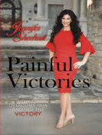 Painful Victories: How to Overcome Pain and Get To The Victory