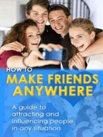 How to Make Friends Anywhere: A guide to attracting and influencing people in any situation