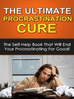 The Ultimate Procrastination Cure: The self-help book that will end your procrastinating for good!