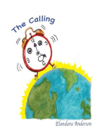 The Calling: ~ A wake up call for the Children of the Earth young and old.