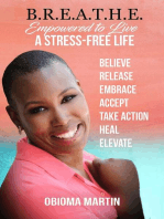 B.R.E.A.T.H.E.: Empowered to Live a Stress-Free Life