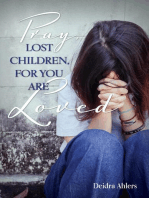 Pray, Lost Children, for You Are Loved