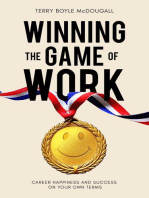 Winning the Game of Work: Career Happiness and Success on Your Own Terms