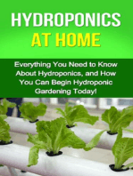 Hydroponics at Home: Everything you need to know about hydroponics, and how you can begin hydroponic gardening today!