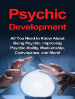 Psychic Development: All you need to know about being psychic, improving psychic ability, mediumship, clairvoyance, and more!