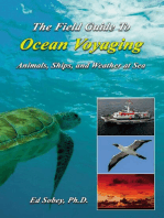 The Field Guide To Ocean Voyaging: Animals, Ships, and Weather at Sea