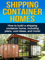 Shipping Container Homes: How to build a shipping container home, including plans, cool ideas, and more!